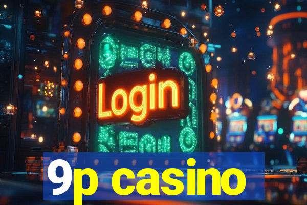 9p casino